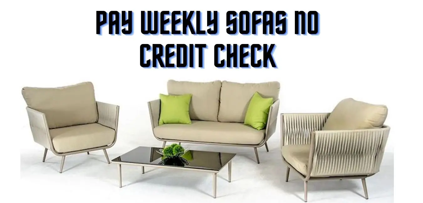 pay weekly sofas no deposit