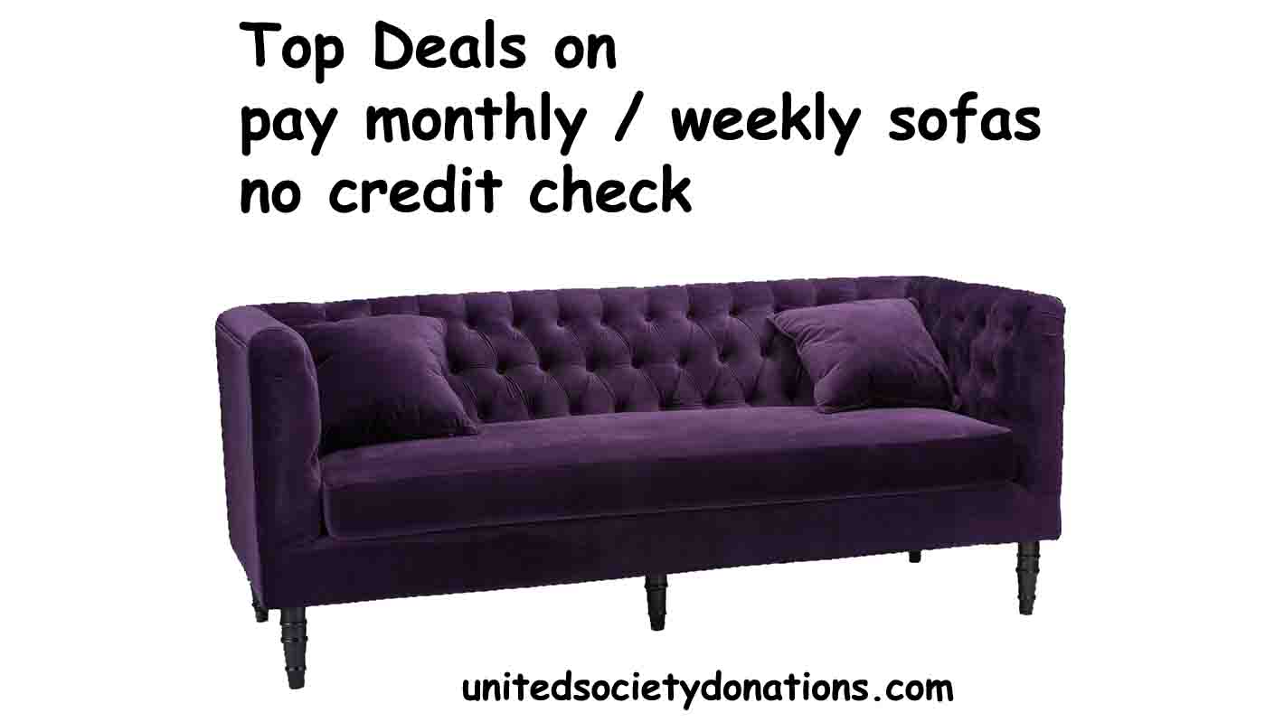 Pay Weekly Sofas No Credit checks Monthly sofa on Finance