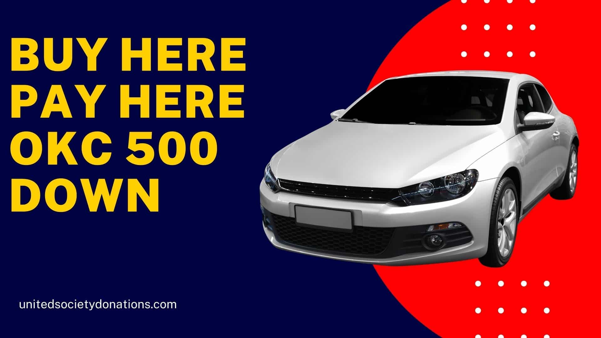 Buy Here Pay Here OKC 500 Down Payment Oklahoma Car Lots