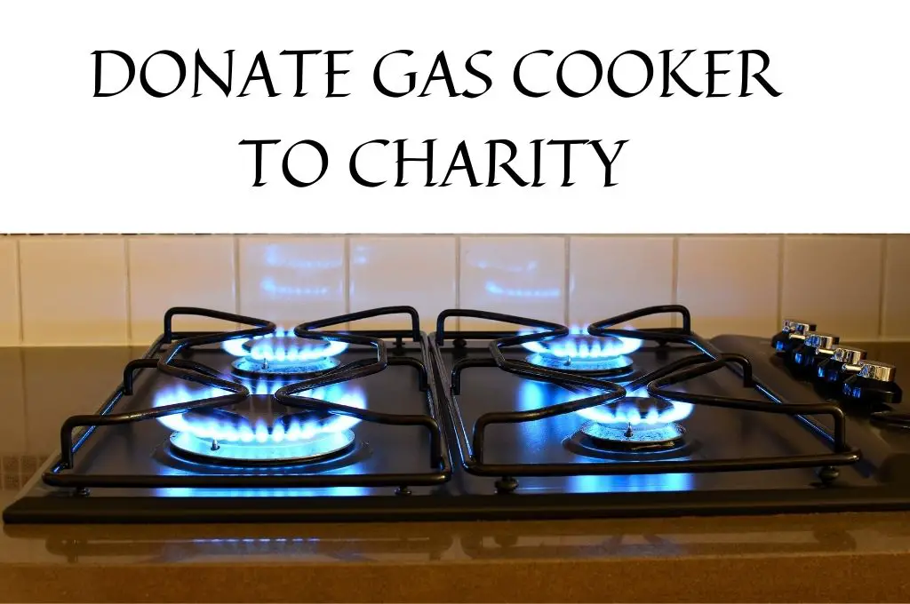 Top 6 charities for gas cooker donation