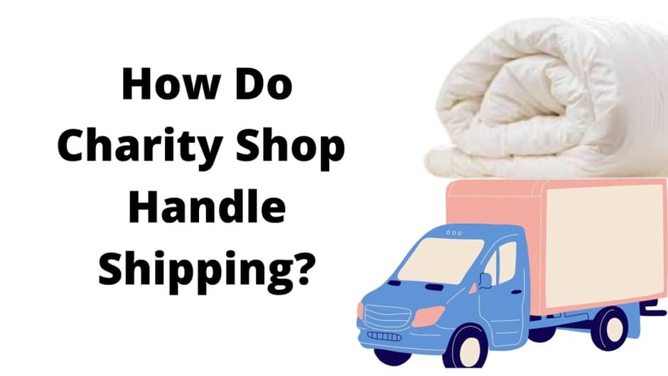 will charity shops provide shipping for duvets