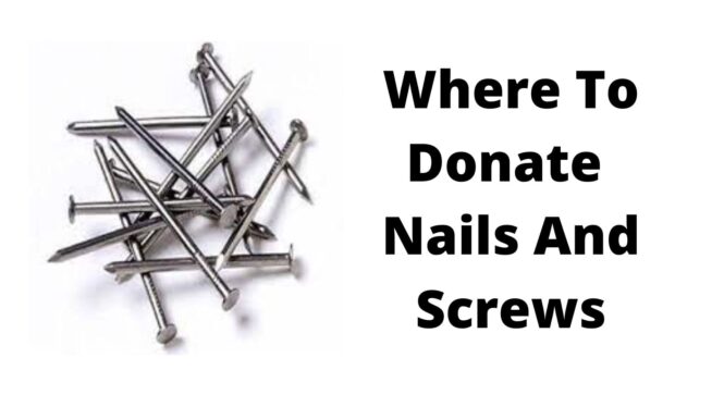 Where to Donate Nails and Screws