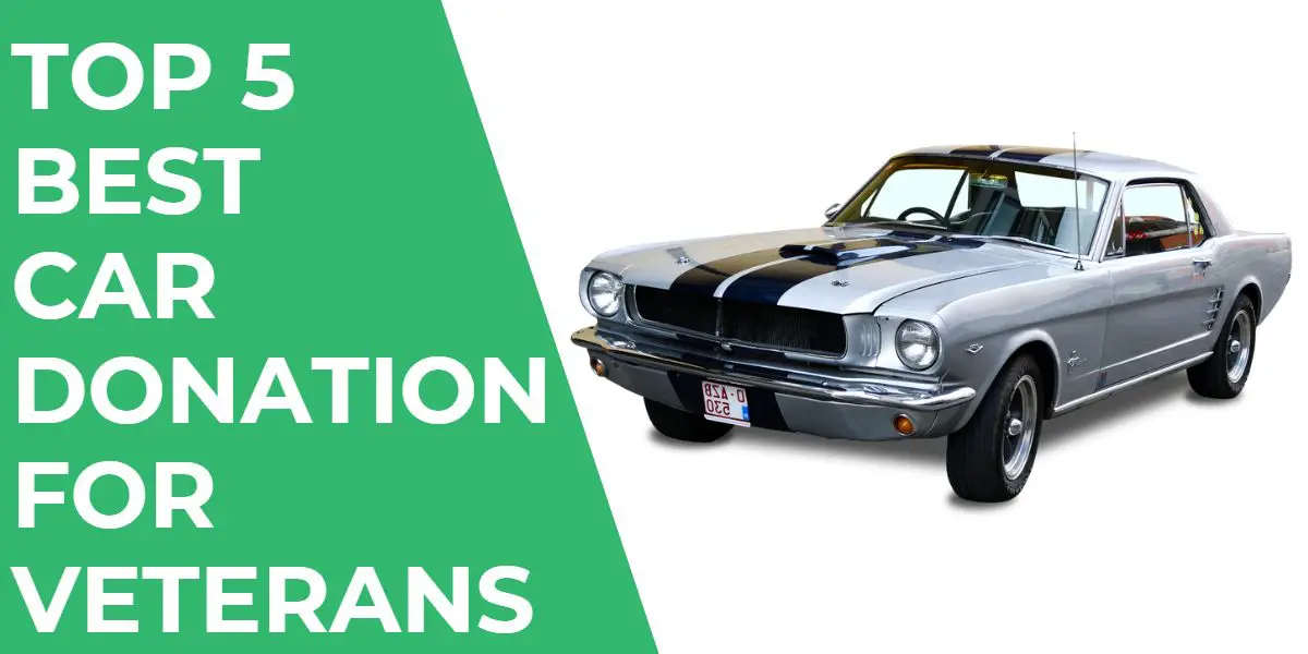 Best Car Donation for Veterans Top 5 Places & How to Donate