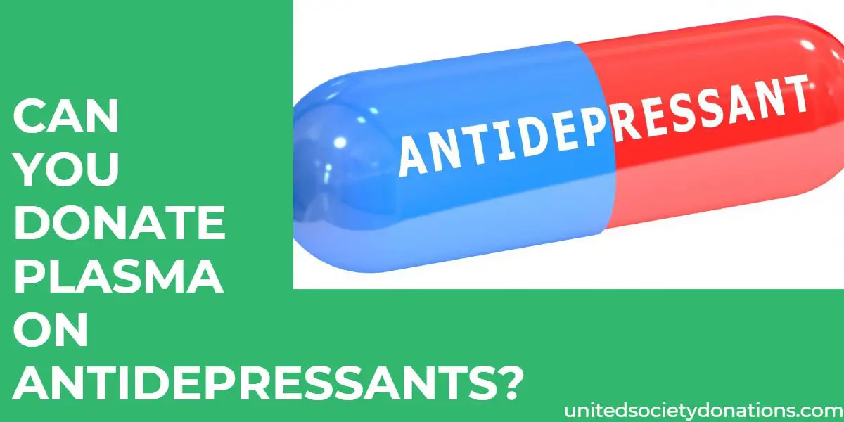 Can You Donate Plasma On Antidepressants