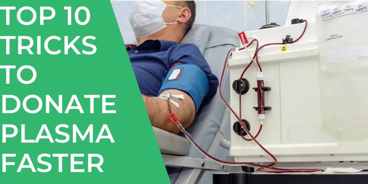 Top 10 Tricks to Donate Plasma Faster