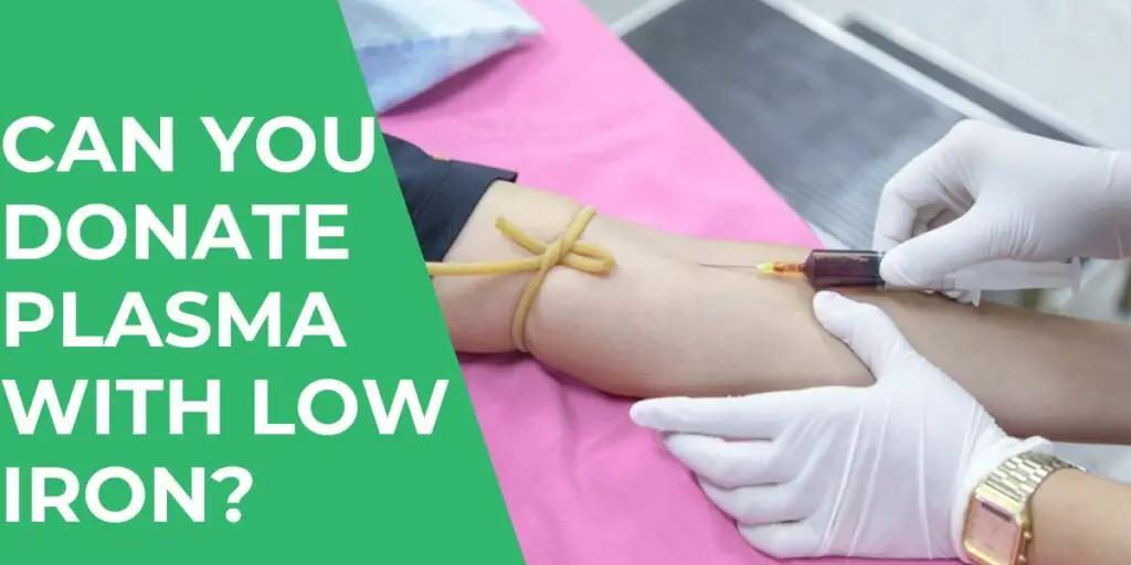 Can You Donate Plasma With Low Iron