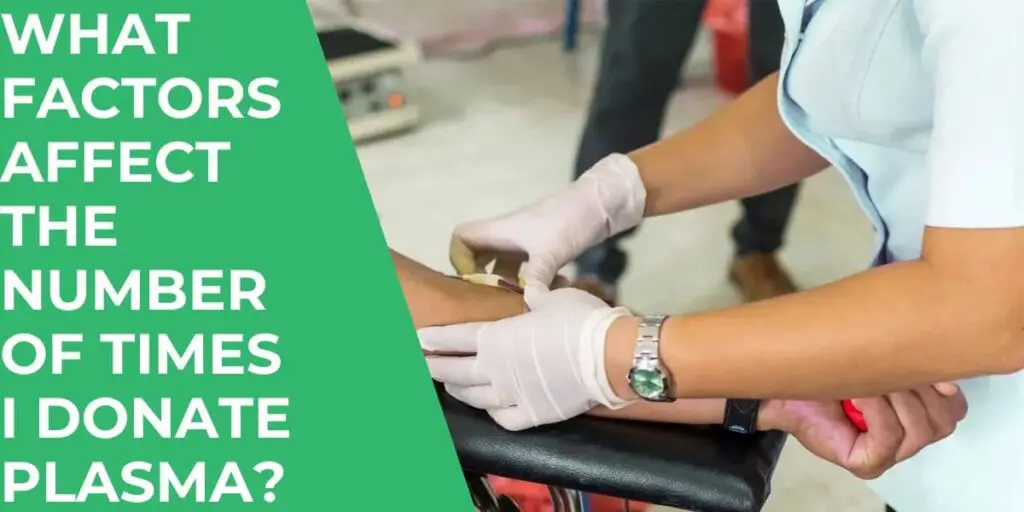 What Factors Affect the Number of Times I Donate Plasma?