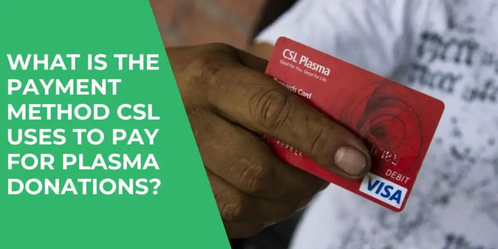 What Is the Payment Method CSL Uses to Pay for Plasma Donations?