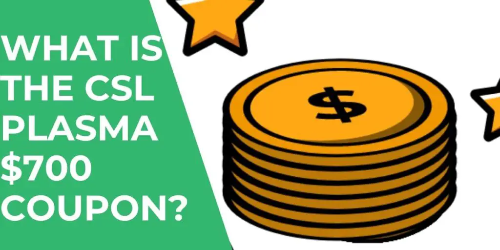 What Is the CSL Plasma $700 Coupon