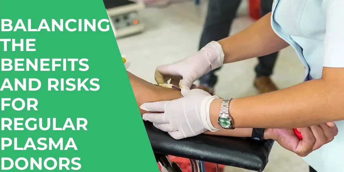 Long Term Side Effects of Donating Plasma Regularly (Top 10)