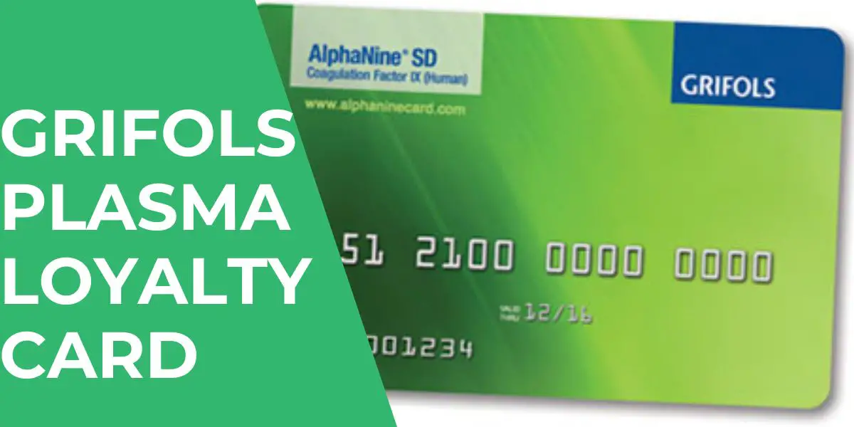 Grifols Plasma Loyalty Card How to Get & Redeem Points 2024