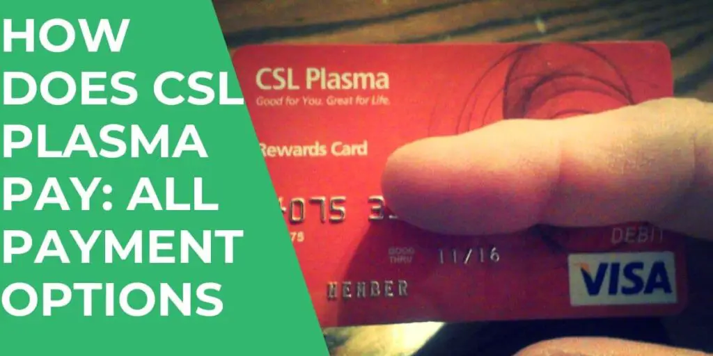 How Does CSL Plasma Pay: All Payment Options