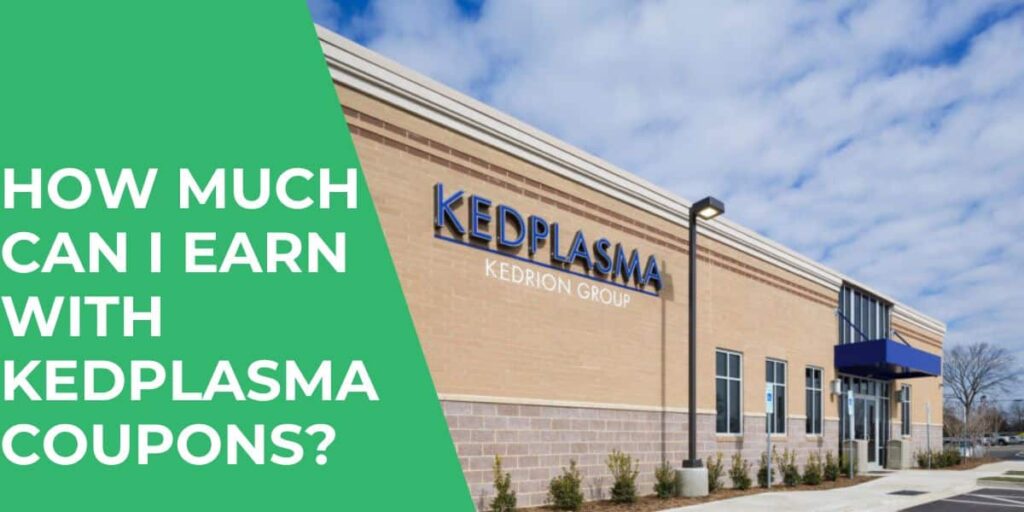How Much Can I Earn With Kedplasma Coupons?