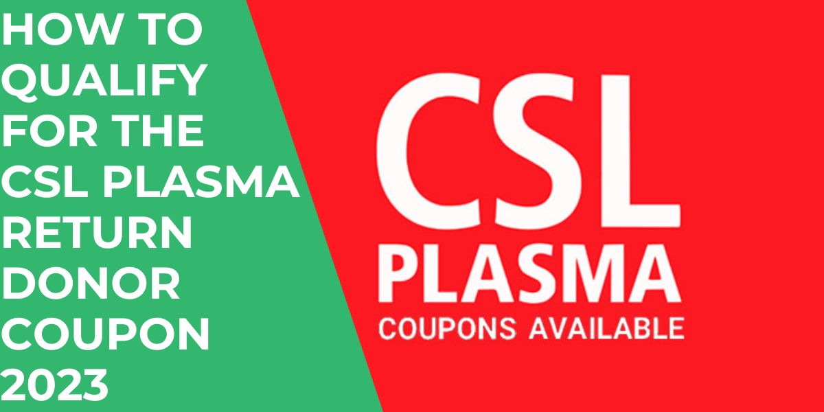 CSL Plasma Returning Donor Coupon, Payout (October 2023)