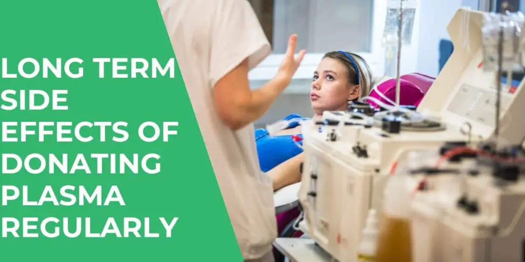 Long Term Side Effects of Donating Plasma Regularly (Top 10)