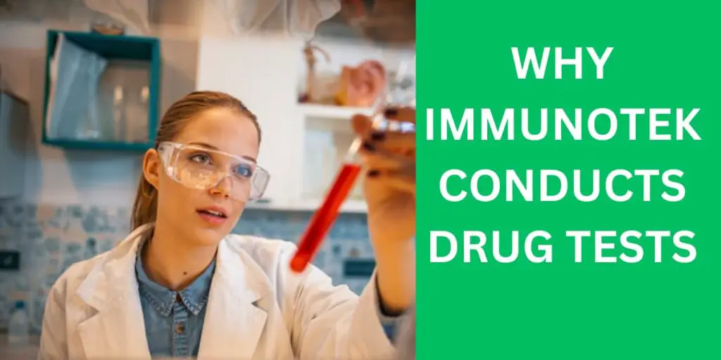 Why Immunotek Conducts Drug Tests