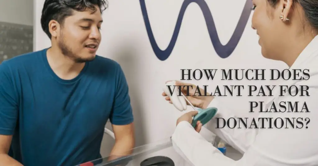 How Much Does Vitalant Pay for Plasma