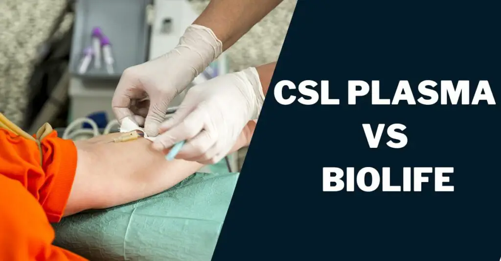 CSL Plasma vs Biolife