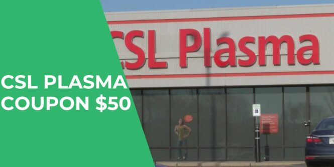 CSL Plasma Coupon $50