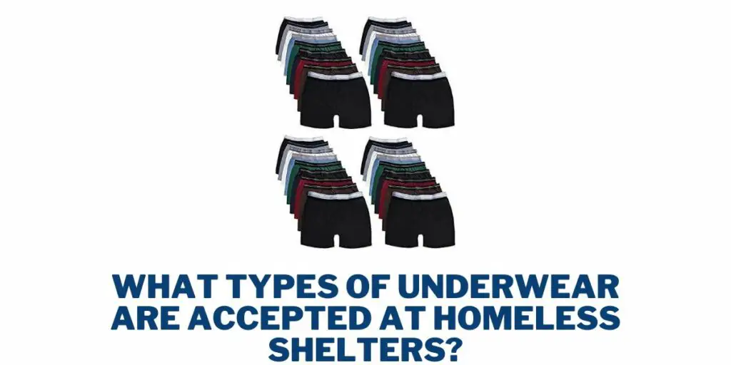 What Types of underwear are Accepted at Homeless Shelters?