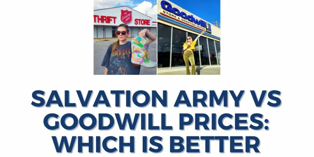 Salvation Army vs Goodwill Prices: Which is Better in 2024?